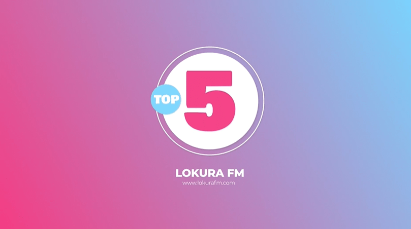 Este miércoles 5 de mayo descubre nuestro TOP 5 de LokuraFM