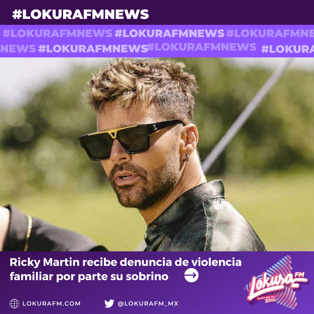 Ricky Martin recibe denuncia de violencia familiar por parte su sobrino