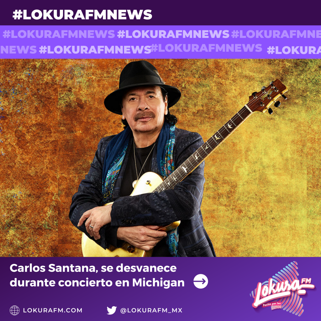 Carlos Santana, se desvanece durante concierto en Michigan